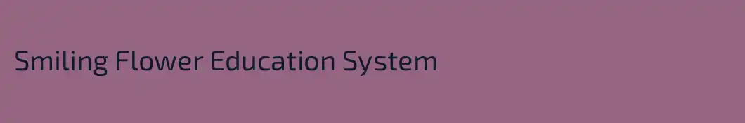 Smiling Flower Education System